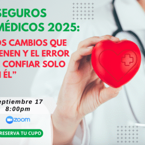 “Seguro médico 2025: los cambios que vienen y el error de confiar solo en él”